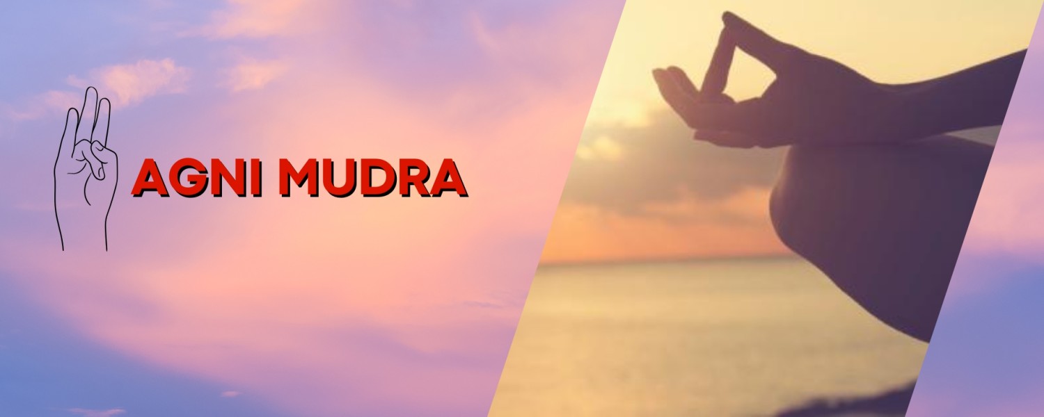 Agni Mudra: Unlocking the Fire Within