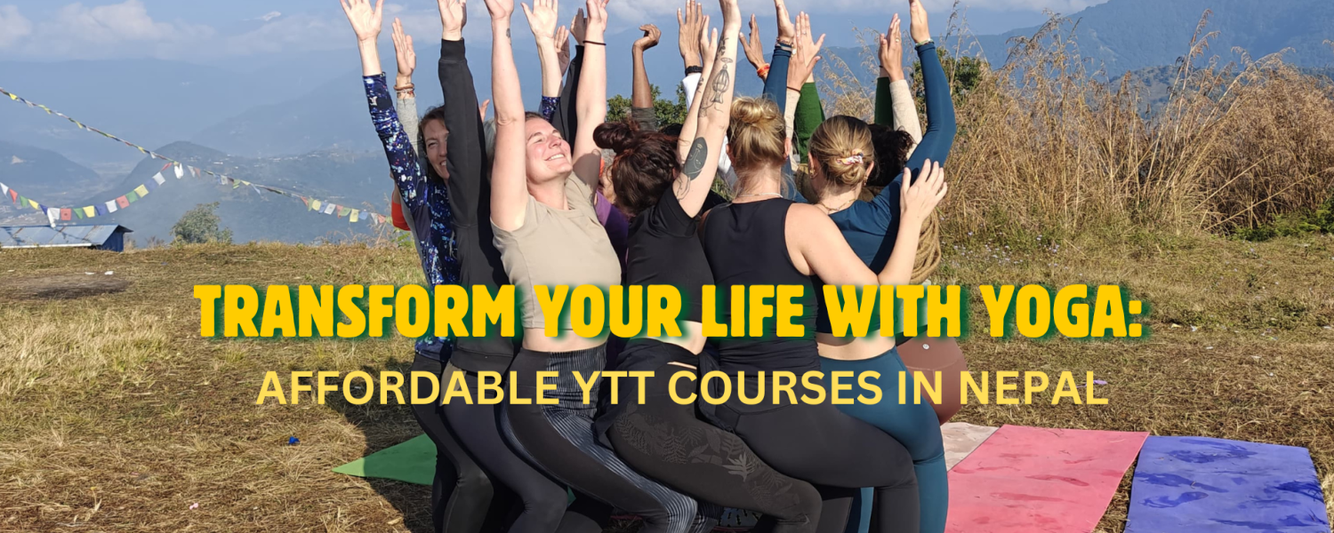 Transform Your Life with Yoga: Affordable YTT Courses in Nepal
